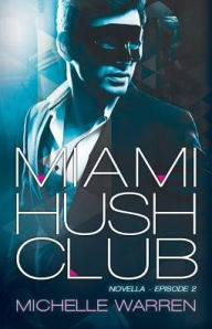 Title: Miami Hush Club: Book 2, Author: Pam Berehulke