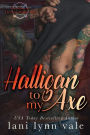 Halligan to My Axe