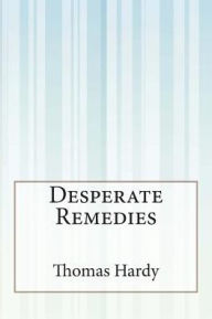 Title: Desperate Remedies, Author: Thomas Hardy