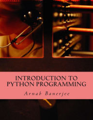 Title: Introduction To Python Programming, Author: Arnab Banerjee