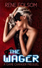 The Wager: A Game Changer Prequel (Playing Games #0.5)