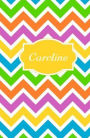 Caroline: Personalized Name Journal
