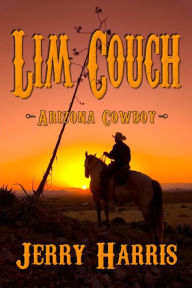 Title: Lim Couch - Arizona Cowboy, Author: Jerry Harris