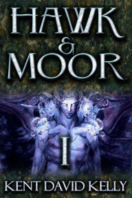 Title: Hawk & Moor: Book 1 - The Dragon Rises, Author: Kent David Kelly