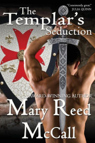 Title: The Templar's Seduction, Author: Mary Reed McCall