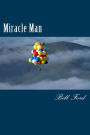 Miracle Man: A Novel