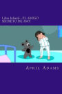 Libro Infantil - EL AMIGO SECRETO DE AMY: Cuento Interactivo Para Ir A Dormir Para Principiantes O J?venes Lectores (de 3-5 A?os). Divertidos Dibujos Que Ayudan A Ensenarle A Los Ninos Pequenos A Aprender.