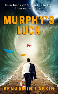 Title: Murphy's Luck, Author: Benjamin Laskin