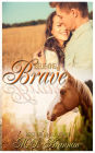 Believing in Brave
