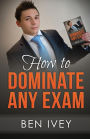 How to Dominate Any Exam: Most EFFICIENT Revision Techniques and Study Skills to Achieve the HIGHEST Results