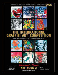 Title: Graffiti Verite' 26 (GV26) The International Graffiti Art Competition-Art Book 2, Author: Bob Bryan