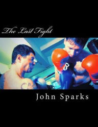 Title: The Last Fight, Author: John Sparks
