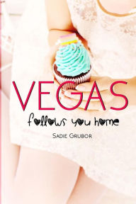 Title: VEGAS follows you home: Vegas, Author: Monica Black