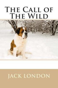 Title: The Call of The Wild (Illustrated), Author: Jack London