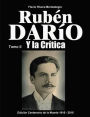 Ruben Dario y la Critica. Tomo II: Homenaje en el Centenario de su Muerte 1916-2016