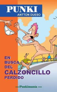 Title: En busca del calzoncillo perdido: Punki, Author: Antton Dueso