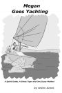 Megan Goes Yachting: A Spirit Guide, A Ghost Tiger, and One Scary Mother!