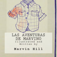 Title: Las Aventuras de Marvino, Author: Marvin Hill