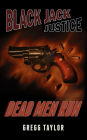 Black Jack Justice: Dead Men Run