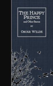 Title: The Happy Prince and Other Stories, Author: Oscar Wilde