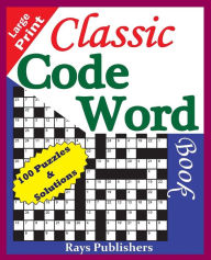 Title: Classic Code Word Book (100 fun puzzles for great hours of entertainment), Author: Rays Publishres