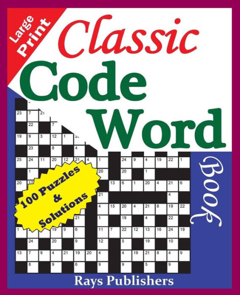 Classic Code Word Book (100 fun puzzles for great hours of entertainment)