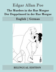 Title: The Murders in the Rue Morgue / Der Doppelmord in der Rue Morgue: English - German, Author: Gisela Etzel