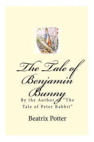 Title: The Tale of Benjamin Bunny, Author: Beatrix Potter