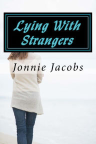 Title: Lying With Strangers, Author: Jonnie Jacobs