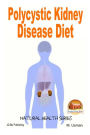 Polycystic Kidney Disease Diet