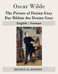 Title: The Picture of Dorian Gray / Das Bildnis des Dorian Gray: English - German, Author: Hedwig Lachmann
