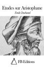 Etudes sur Aristophane