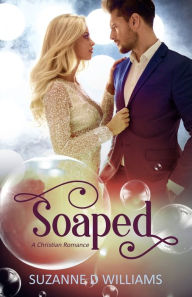 Title: Soaped, Author: Suzanne D Williams