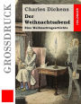 Der Weihnachtsabend (Gro druck): Eine Weihnachtsgeschichte