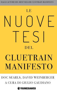 Title: Le Nuove Tesi del Cluetrain Manifesto, Author: Doc Searls