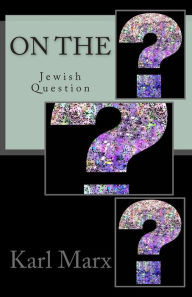 marx essay on the jewish question marx essay on the jewish question
