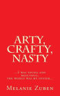 Arty, Crafty, Nasty