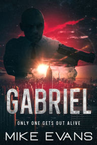 Title: Gabriel: Only one gets out alive, Author: Shaun Phelps