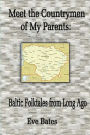 Meet the Countrymen of My Parents: : Baltic Folktales from Long Ago