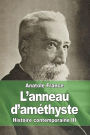 L'anneau d'améthyste: Histoire contemporaine III