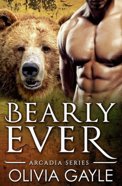 Bearly Ever: An Alpha Werebear Shifter Paranormal Romance