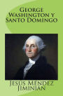 George Washington Y Santo Domingo