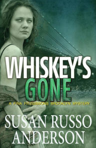 Title: Whiskey's Gone, Author: Susan Russo Anderson