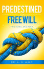 Predestined for Freewill