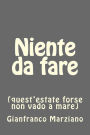 Niente da fare: (quest'estate forse non vado a mare)