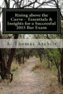 Rising above the Curve - Essentials & Insights for a successful 2015 Bar Exam