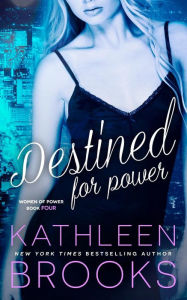 Title: Destined for Power, Author: Kathleen Brooks