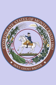 Title: Confederate States of Monte Cristo: Newly Discovered Adventures of Sherlock Holmes, Author: Holy Ghost Writer