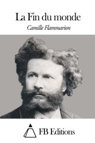 Title: La Fin du monde, Author: Camille Flammarion
