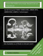 Scania DS8 243084 Turbocharger Rebuild Guide and Shop Manual: Garrett Honeywell T04B47 408850-0002, 408850-9002, 408850-9002, 408850-2 Turbochargers